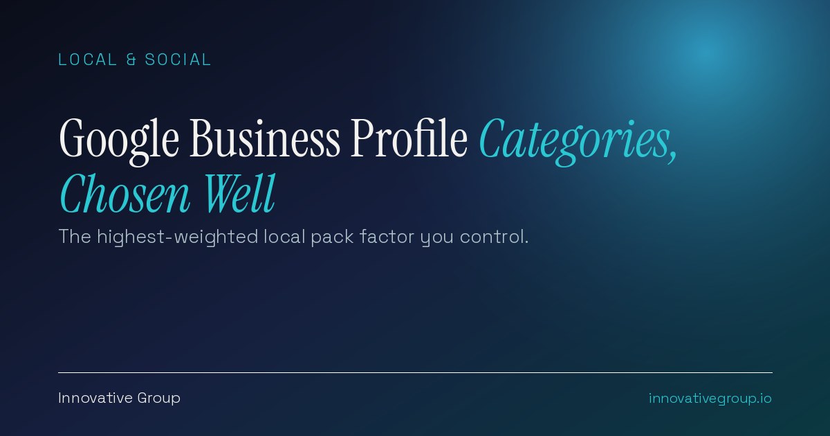 Google Business Profile categories selection showing a specific primary category and a short list of secondary categories for local pack ranking