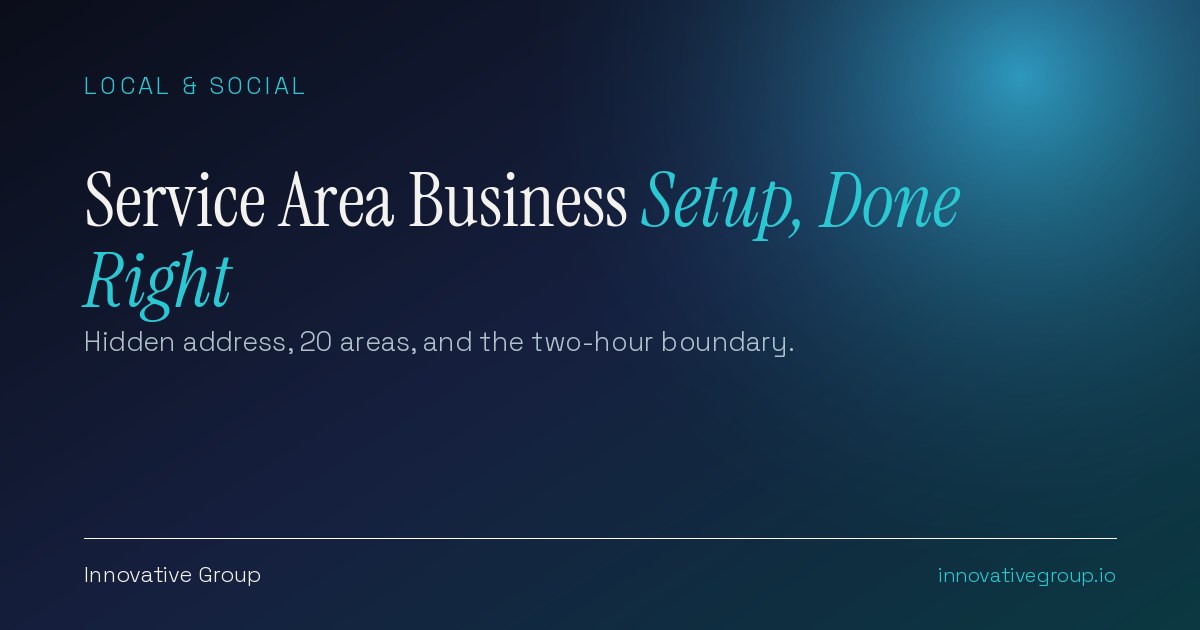Service area business setup on Google Business Profile showing a hidden address and service areas defined by city and postal code within a two hour drive